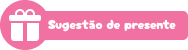 Sugestão de presente